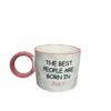 Tasse the best people are born in July A&C Angers Tasse the best people are born in July A&C Angers