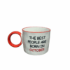 Tasse the best people are born in october A&C Angers Tasse the best people are born in october A&C Angers